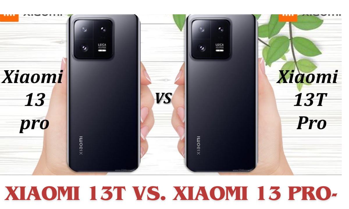 Xiaomi 13T vs. Xiaomi 13 Pro