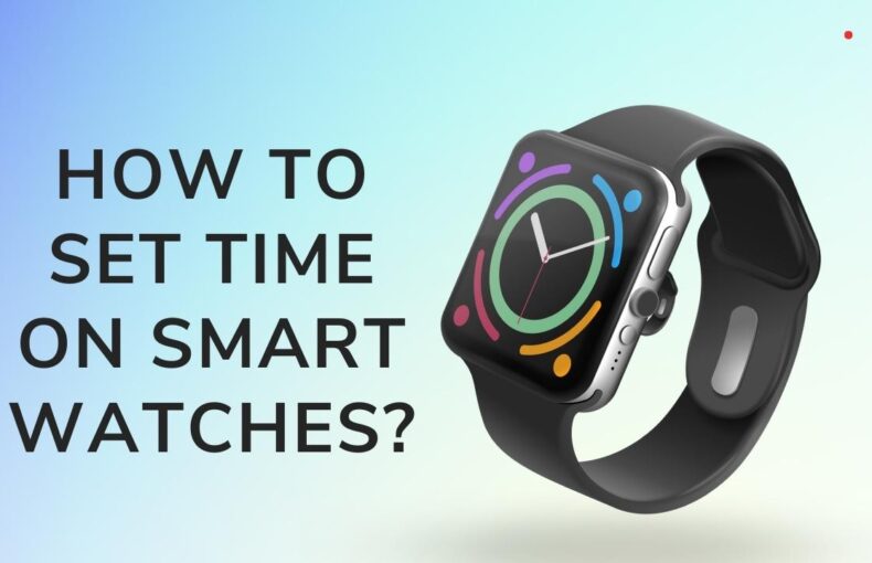 Set Time on Smart Watches