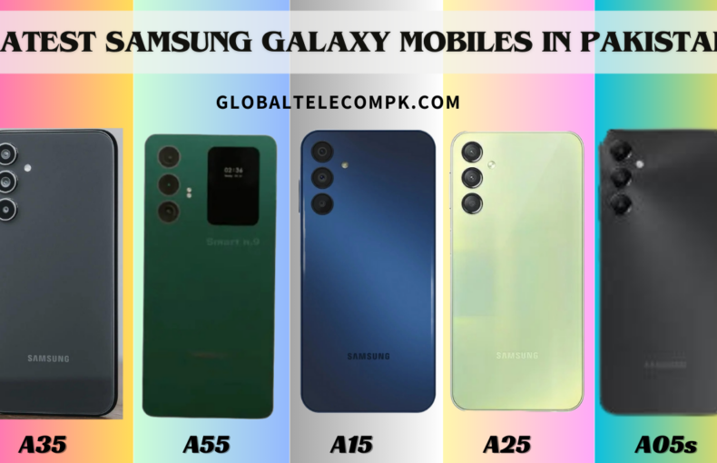 Latest Samsung Galaxy mobiles in Pakistan