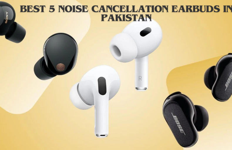 Best 5 noise cancellation earbuds in Pakistan